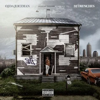 32 Trenches by OJ Da Juiceman