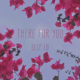 There For You by Deep LD