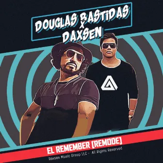 El Remember by Douglas Bastidas Tranzas