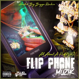 All About a Profit, Vol. 2: Flip Phone Muzik by Pure Profit