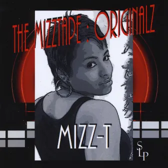 The MizzTape : Originalz by Mizz-T