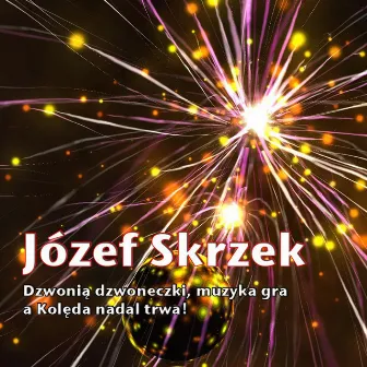 Christmas Carols (Dzwonia Dzwoneczki Muzyka Gra A Koleda Nadal Trwa) by Jozef Skrzek