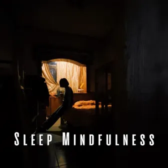 Sleep Mindfulness: Lulling Chill Music by 