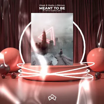 Meant to Be by Kleak & Veebu