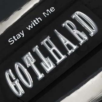 Stay With Me by Gotthard