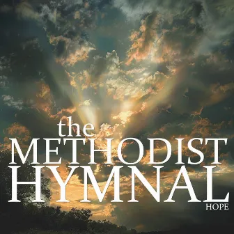 Hope by The Methodist Hymnal