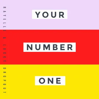 Your Number One by Lucky Dropout