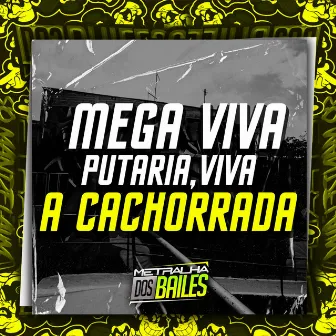 Mega Viva Putaria, Viva a Cachorrada by DJ CLEBER