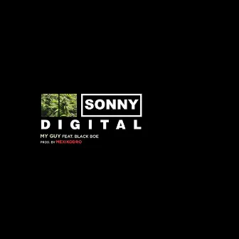 My Guy (feat. Black Boe) by Sonny Digital