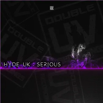 Serious by Hyde UK