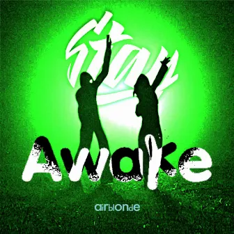 Stay Awake by Air Blonde Vii