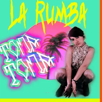 Toma Toma by La Rumba