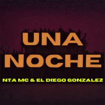 Una Noche by El Diego Gonzalez