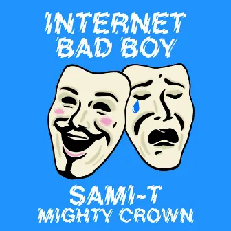 Internet Bad Boy by Mighty Crown