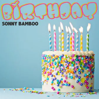 Birthday by Sonny Bamboo