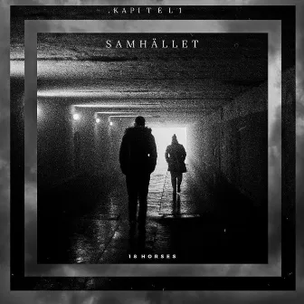 Kapitel 1 - Samhället by 18 Horses