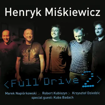 Full Drive 2 Live At Jazz Cafe by Henryk Miskiewicz