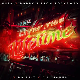 Livin’ this Lifetime by Bobby J From Rockaway