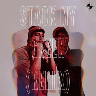 Stack My Green (Remix) by KingKidd