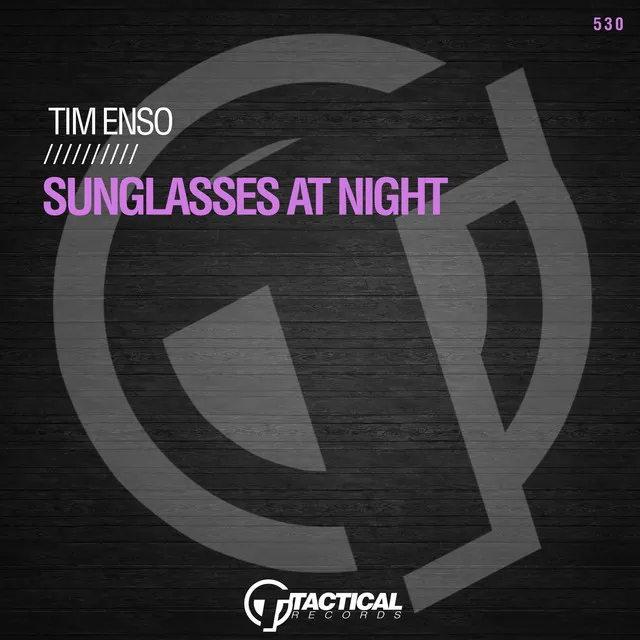 Sunglasses At Night - Original Mix