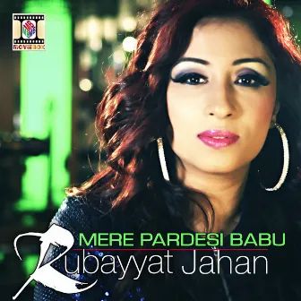 Mere Pardesi Babu by Rubayyat Jahan