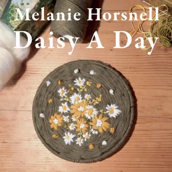 Daisy A Day by Melanie Horsnell