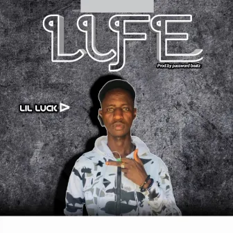 Life by Lil Luck