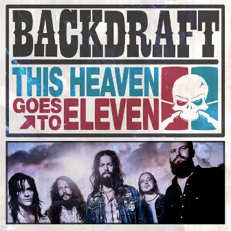 This Heaven Goes To Eleven by Backdraft