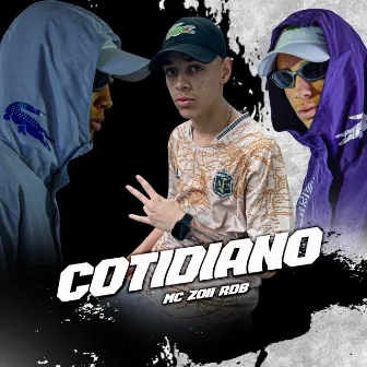 Cotidiano by Mc Zoii Rdb