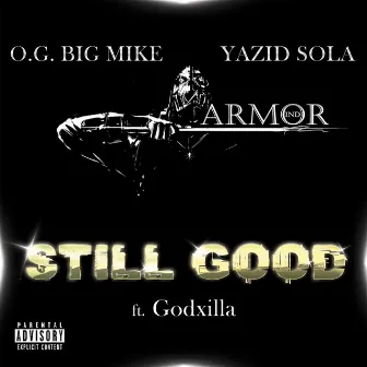 Still Good by O.G. Big Mike