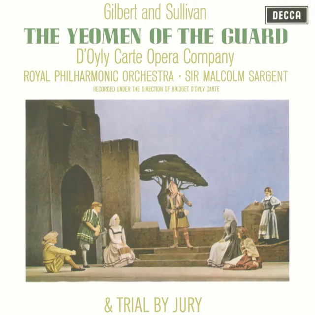 Gilbert & Sullivan: The Yeomen of the Guard & Trial By Jury