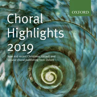 Oxford Choral Highlights 2019 by Oxford University Press