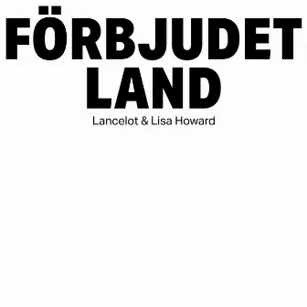 Förbjudet land by Lisa Howard