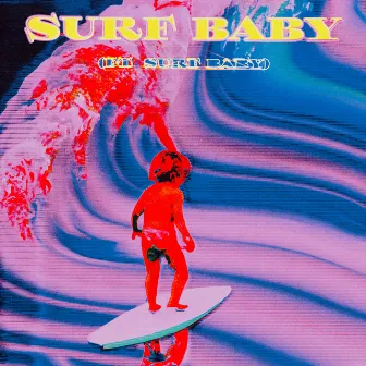 Surf Baby by Lord Morgan