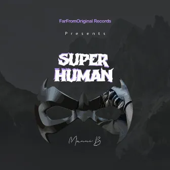 Super Human by Manni B