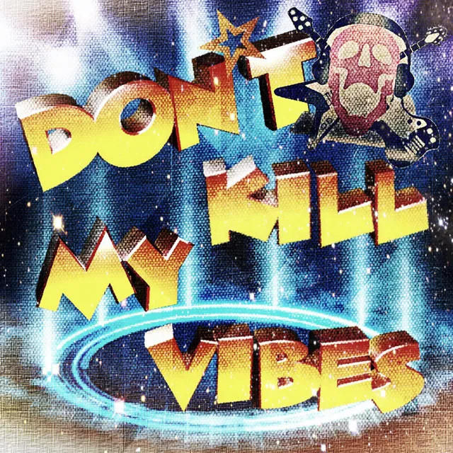 Don't kill my vibes (feat. Nova boi, Badol & Young Bell)