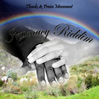 Intimacy Riddim by Thanks & Praise Movement