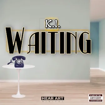 Waiting by K.I.