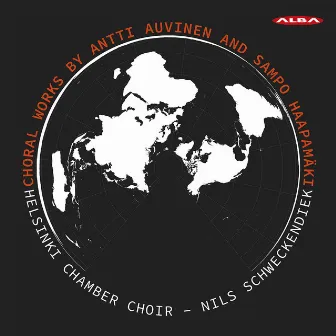 Antti Auvinen & Sampo Haapamäki: Choral Works by Helsinki Chamber Choir