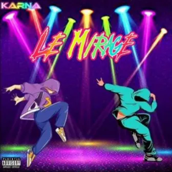 Le Mirage by Karna