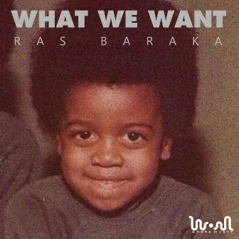 What We Want - EP by Ras Baraka