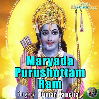 Maryada Purshottam Ram (Ram Bhajan) by Kumar Kancha