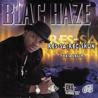 Res-Sa-Rec-Shun by Blac Haze