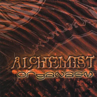 Organasm by Alchemist