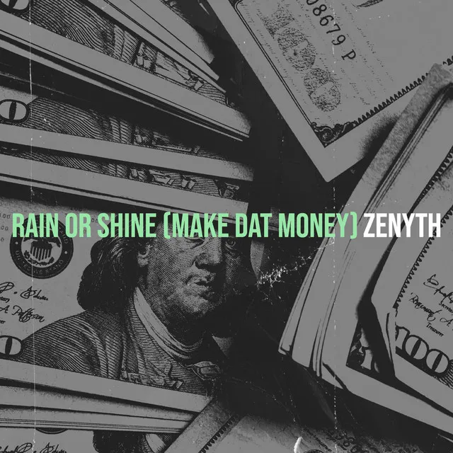 Rain or Shine (Make Dat Money)