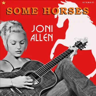 Some Horses by Joni Allen