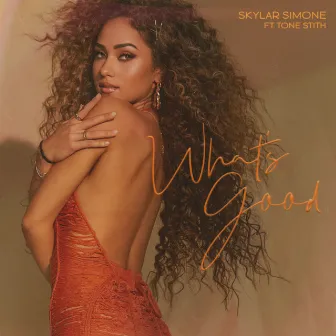 What's Good by Skylar Simone