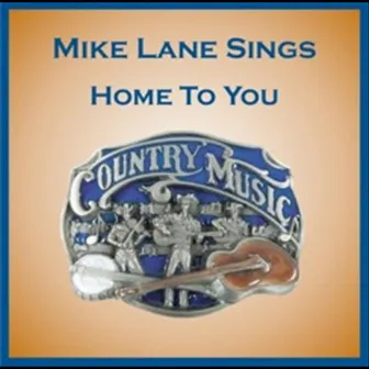 Home to You by Mike Lane