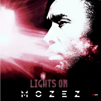 Lights On by Mozez