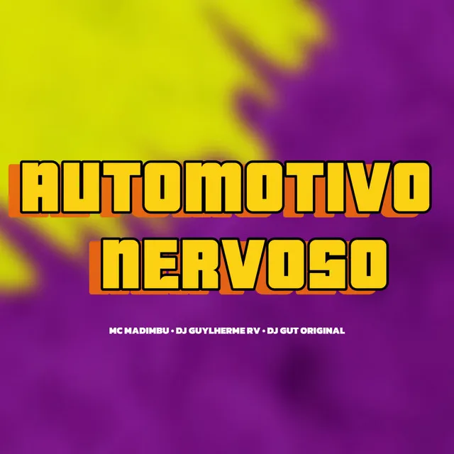 Automotivo Nervoso